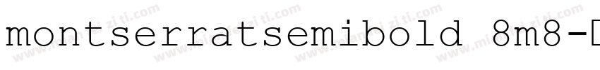 montserratsemibold 8m8字体转换